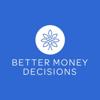 Better Money Decisions